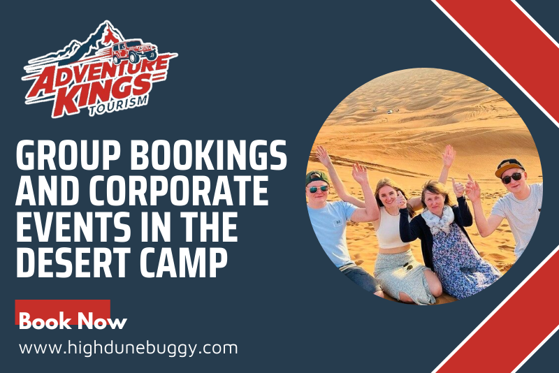 Group Bookings and Corporate Events in the Desert Camp