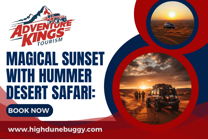 Magical Sunset with Hummer Desert Safari