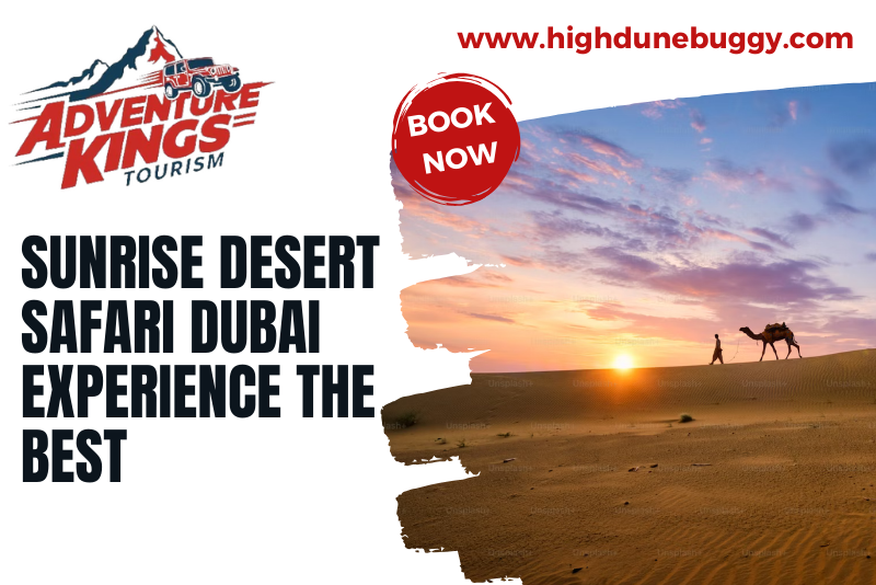 Sunrise Desert Safari Dubai Experience the Best