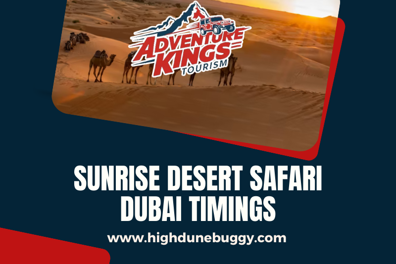 Sunrise Desert Safari Dubai timings